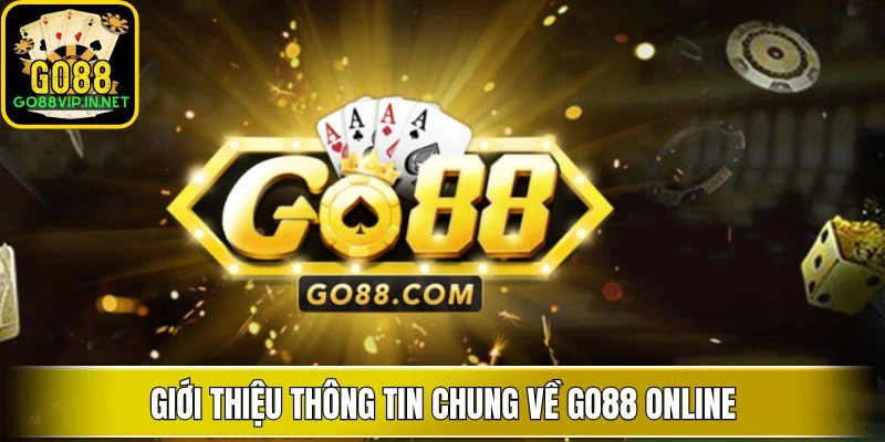 gioi thieu thong tin chung ve go88 online gioi thieu thong tin chung ve go88 online