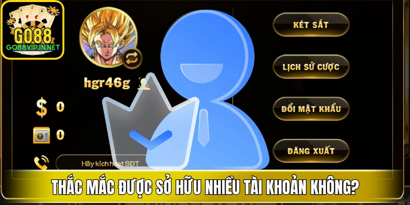 thac mac duoc so huu nhieu tai khoan khong thac mac duoc so huu nhieu tai khoan khong